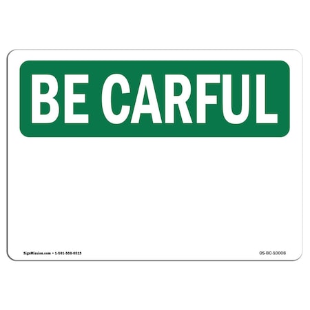 OSHA BE CAREFUL Sign, Be Careful Blank Write-On, 10in X 7in Decal